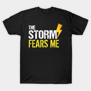Vintage The Storm Fears Me Funny Severe Weather T-Shirt
